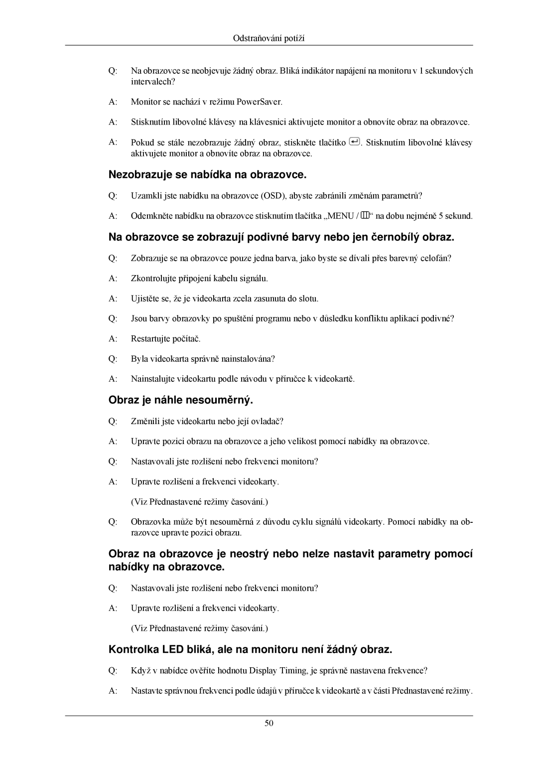 Samsung LS22MYNKBGEDC, LS22MYNKSB/EDC, LS22MYNKF/EDC manual Nezobrazuje se nabídka na obrazovce, Obraz je náhle nesouměrný 