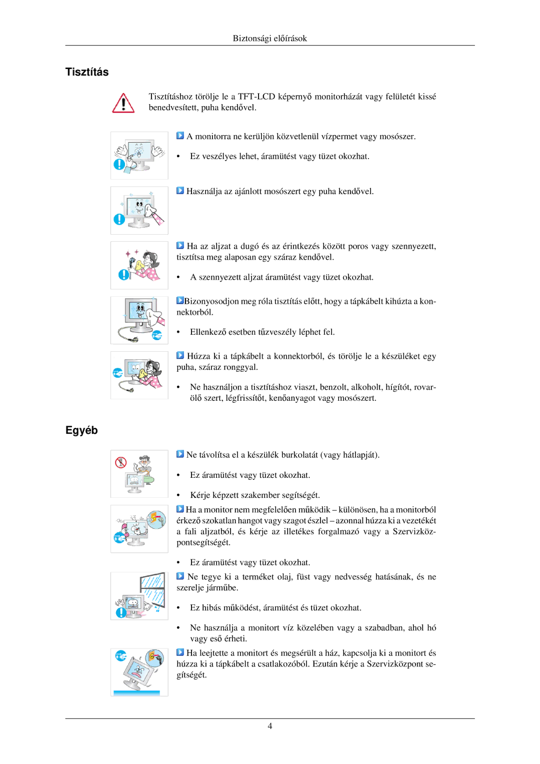 Samsung LS22MYNKS/EDC, LS22MYNKSB/EDC, LS22MYNKF/EDC, LS22MYNKBB/EDC, LS22MYNKBGEDC, LS22MYNKB/EDC manual Tisztítás, Egyéb 