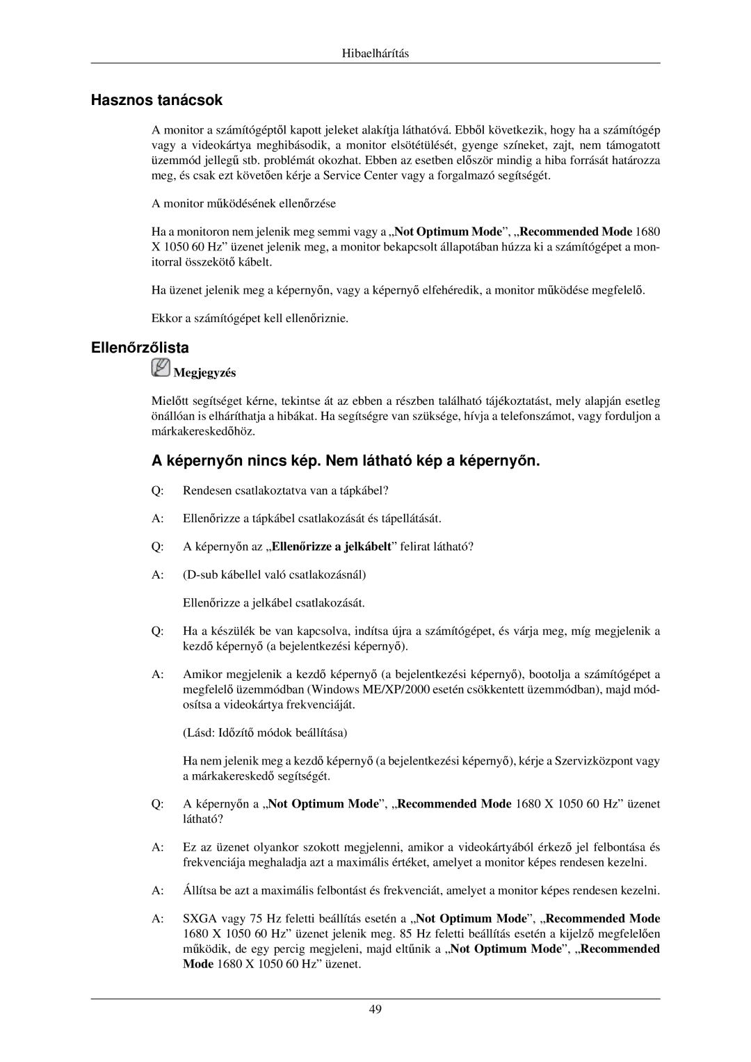 Samsung LS22MYNKBB/EDC, LS22MYNKSB/EDC Hasznos tanácsok, Ellenőrzőlista, Képernyőn nincs kép. Nem látható kép a képernyőn 