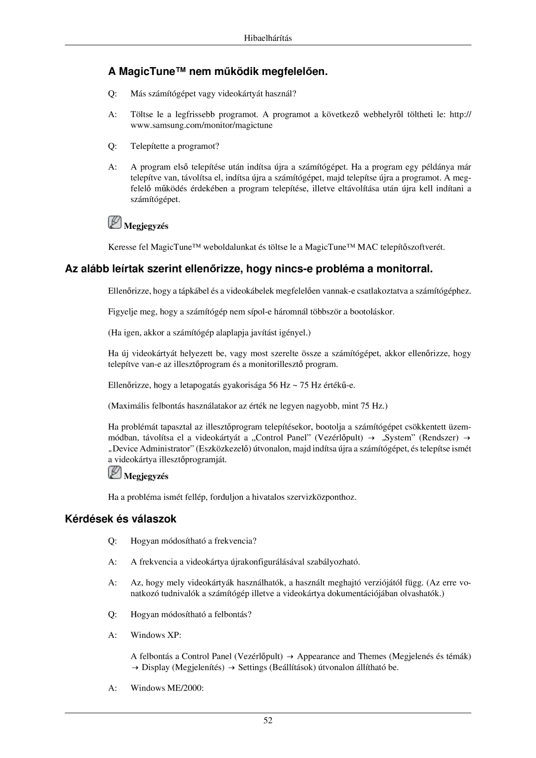 Samsung LS22MYNKS/EDC, LS22MYNKSB/EDC, LS22MYNKF/EDC, LS22MYNKBB/EDC MagicTune nem működik megfelelően, Kérdések és válaszok 