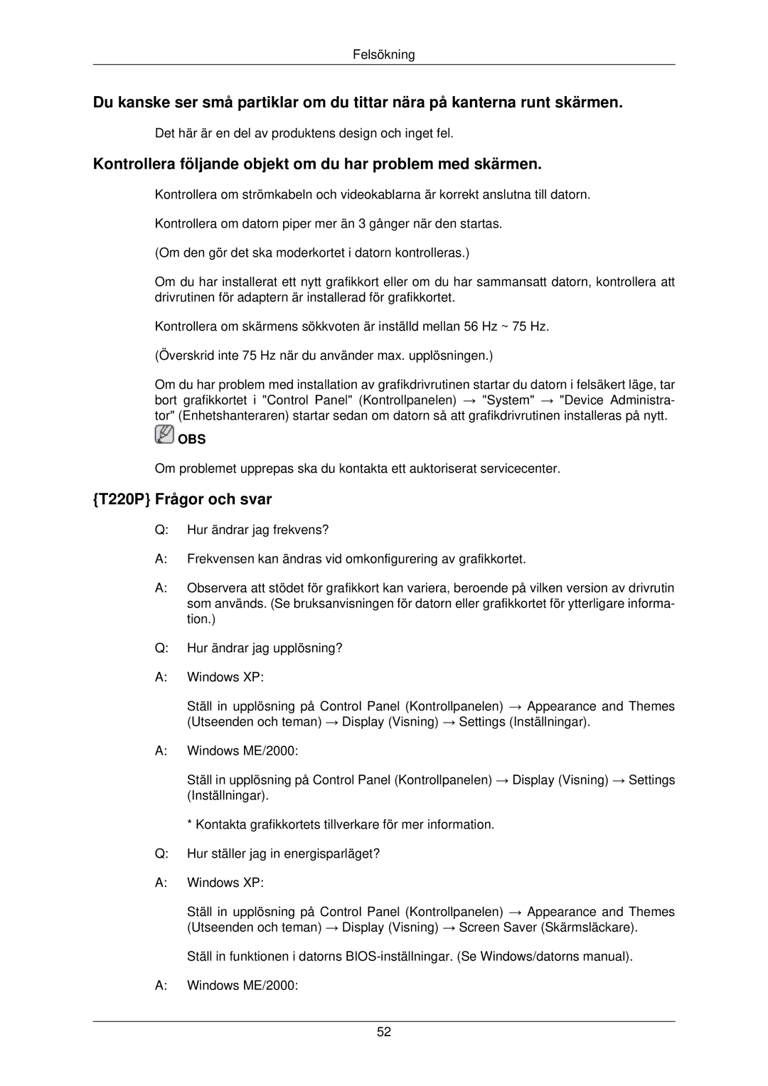 Samsung LS22TWPSUV/EN manual Kontrollera följande objekt om du har problem med skärmen, T220P Frågor och svar 