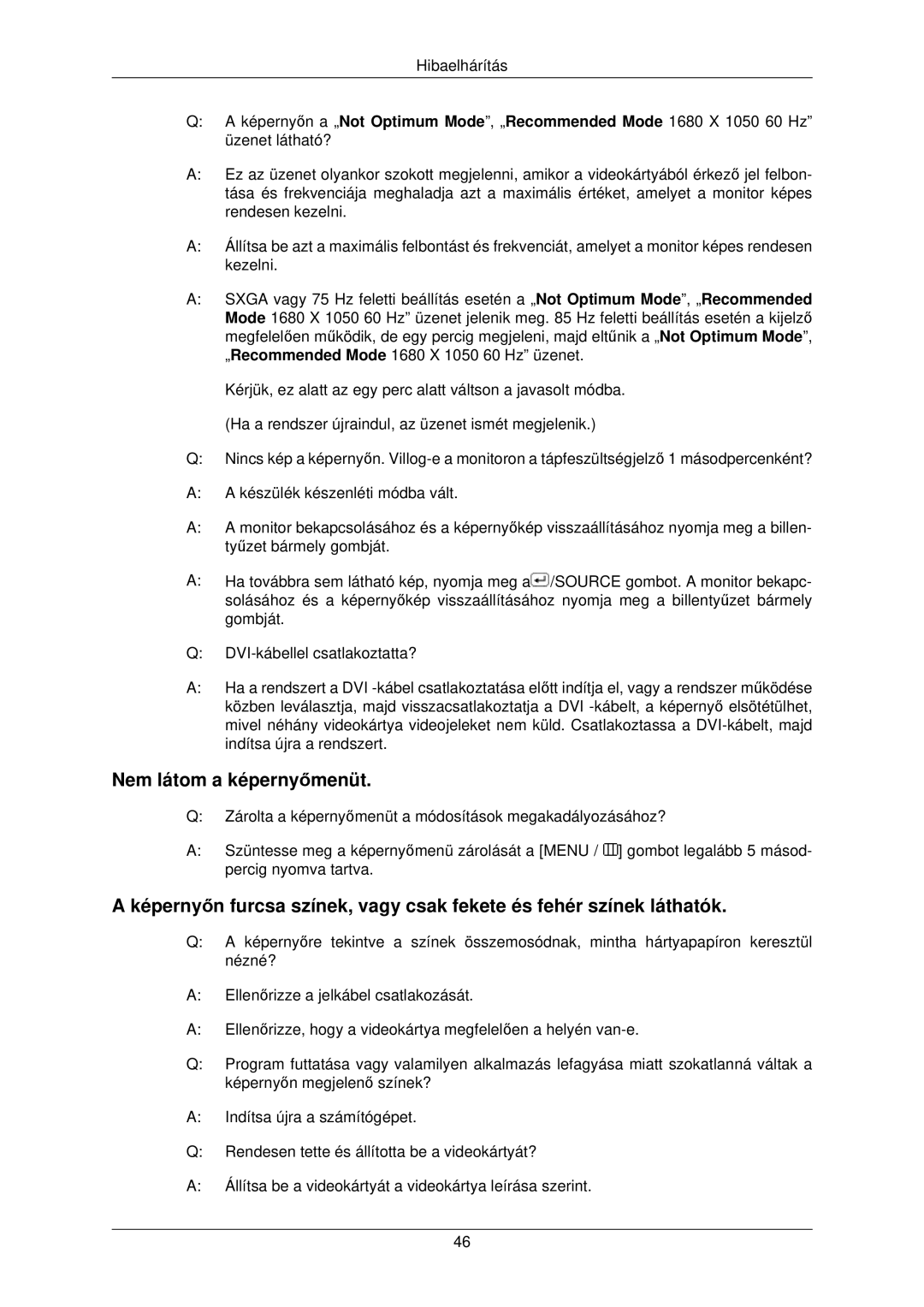 Samsung LS22TWPSUV/EN manual Nem látom a képernyőmenüt 