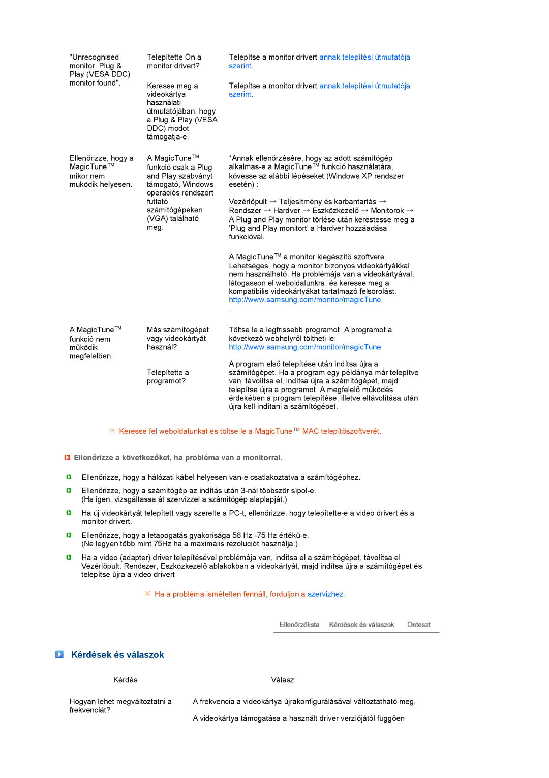 Samsung LS22UCWSFVBEDC, LS22UCWSFV/EDC manual Kérdések és válaszok, Ellenőrizze a következőket, ha probléma van a monitorral 