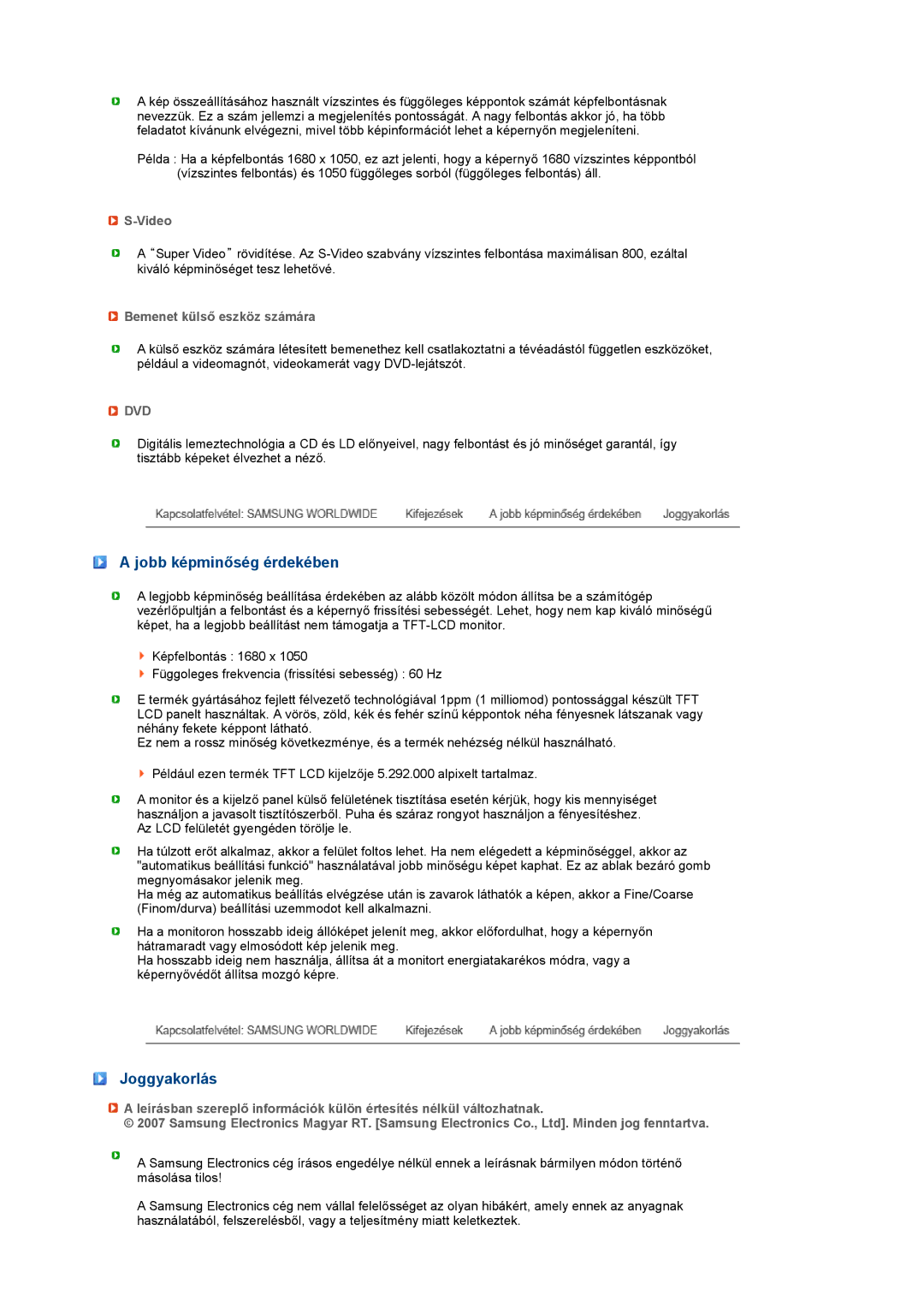 Samsung LS22UCWSFVBEDC, LS22UCWSFV/EDC manual Jobb képminőség érdekében, Joggyakorlás, Video, Bemenet külső eszköz számára 