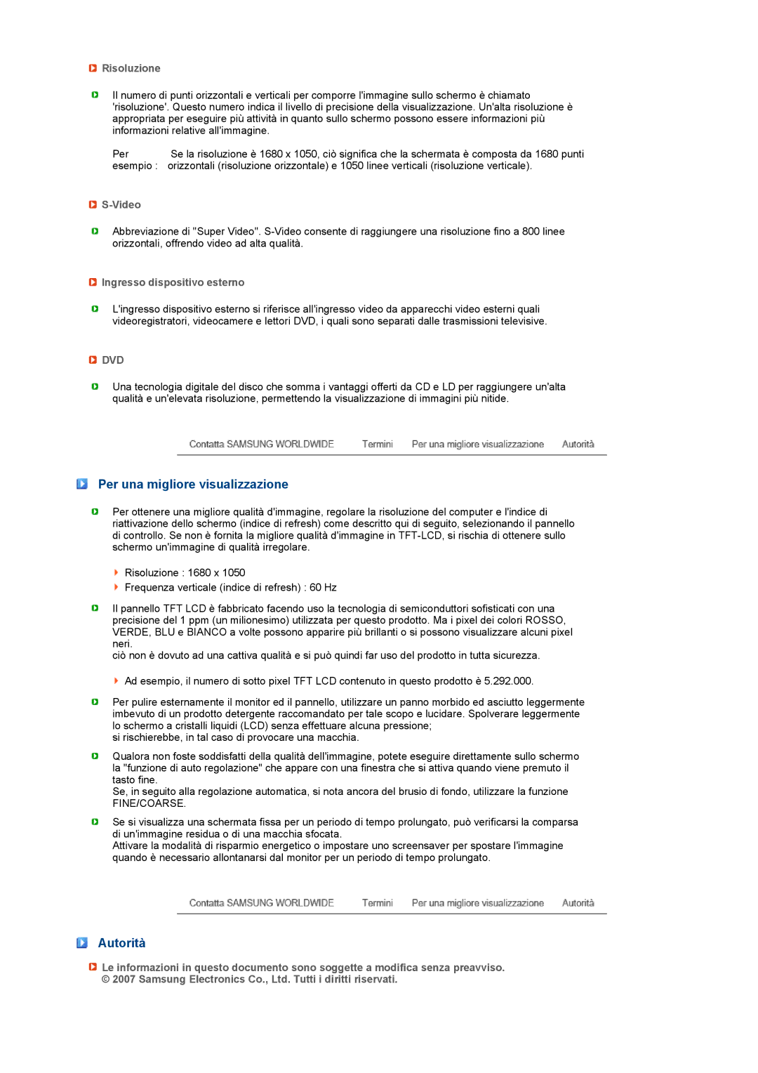 Samsung LS22UCWSFV/EDC manual Per una migliore visualizzazione, Autorità, Risoluzione, Video, Ingresso dispositivo esterno 