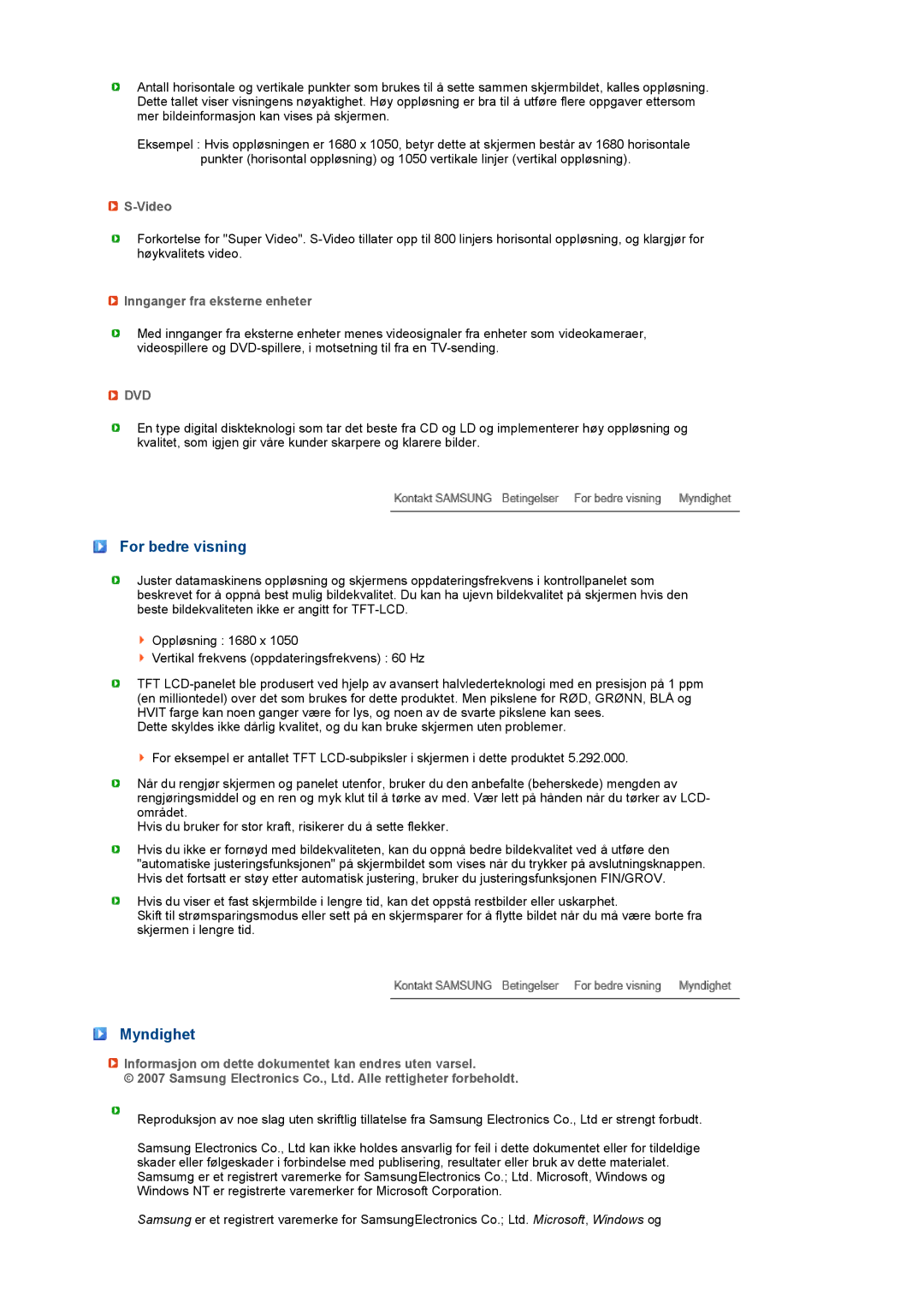 Samsung LS22UCWSFV/EDC manual For bedre visning, Myndighet, Video, Innganger fra eksterne enheter 