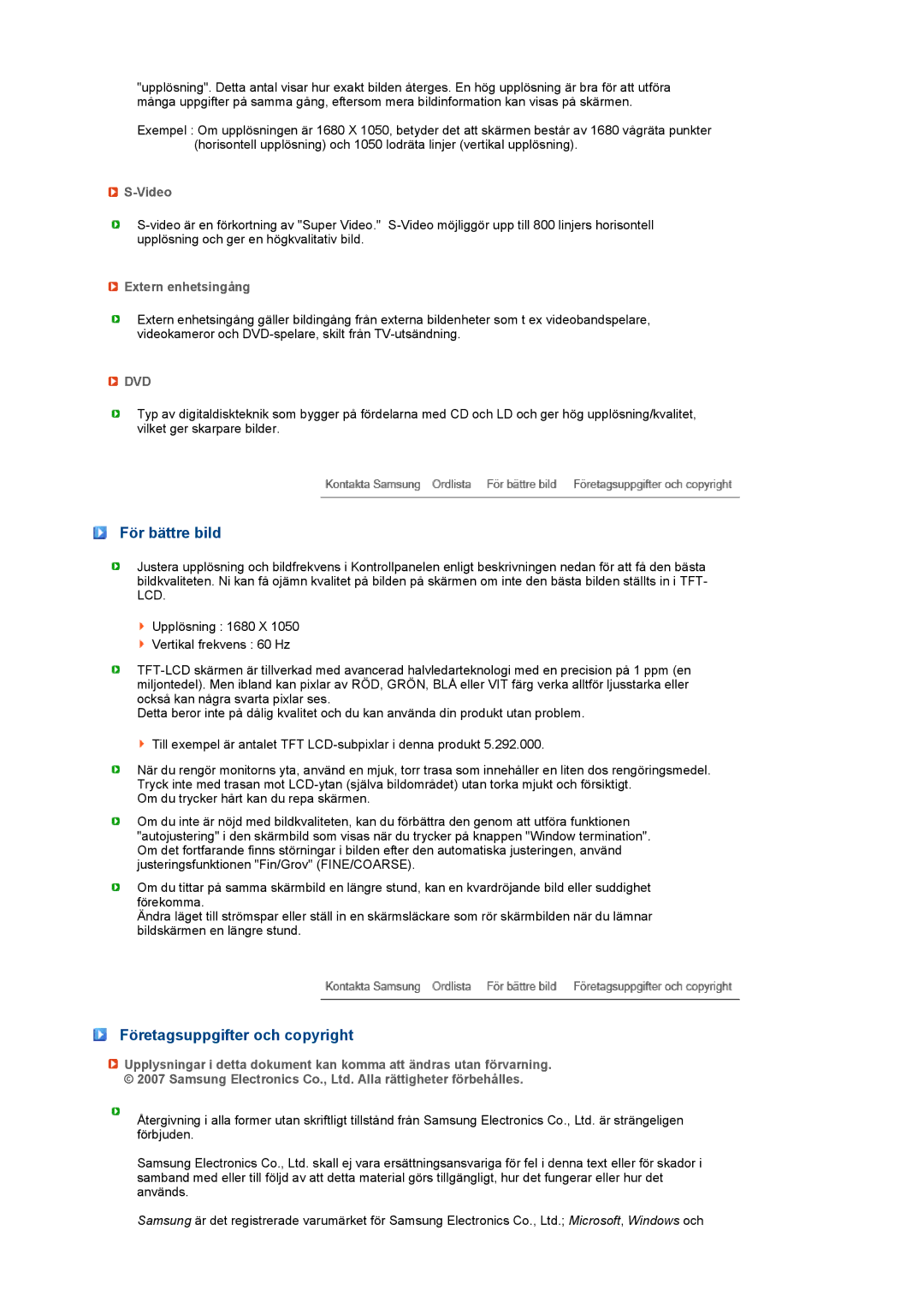 Samsung LS22UCWSFV/EDC manual För bättre bild, Företagsuppgifter och copyright, Video, Extern enhetsingång 