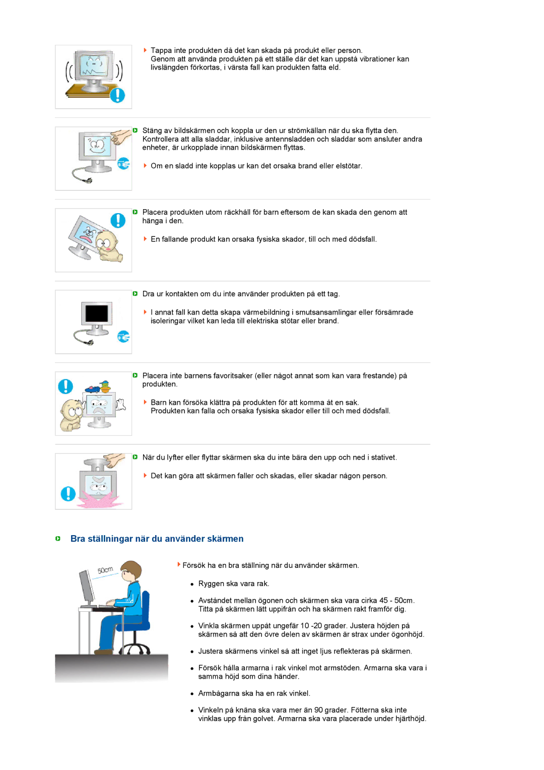 Samsung LS22UCWSFV/EDC manual Bra ställningar när du använder skärmen 