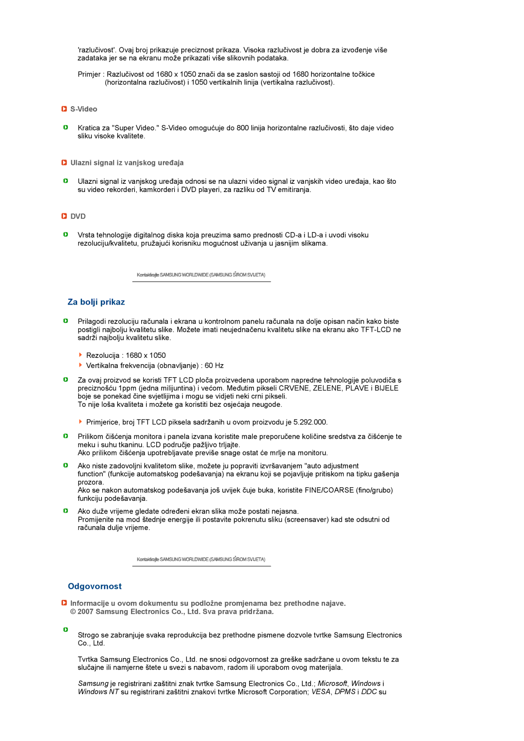 Samsung LS22UCWSFV/EDC manual Za bolji prikaz, Odgovornost, Video, Ulazni signal iz vanjskog uređaja 