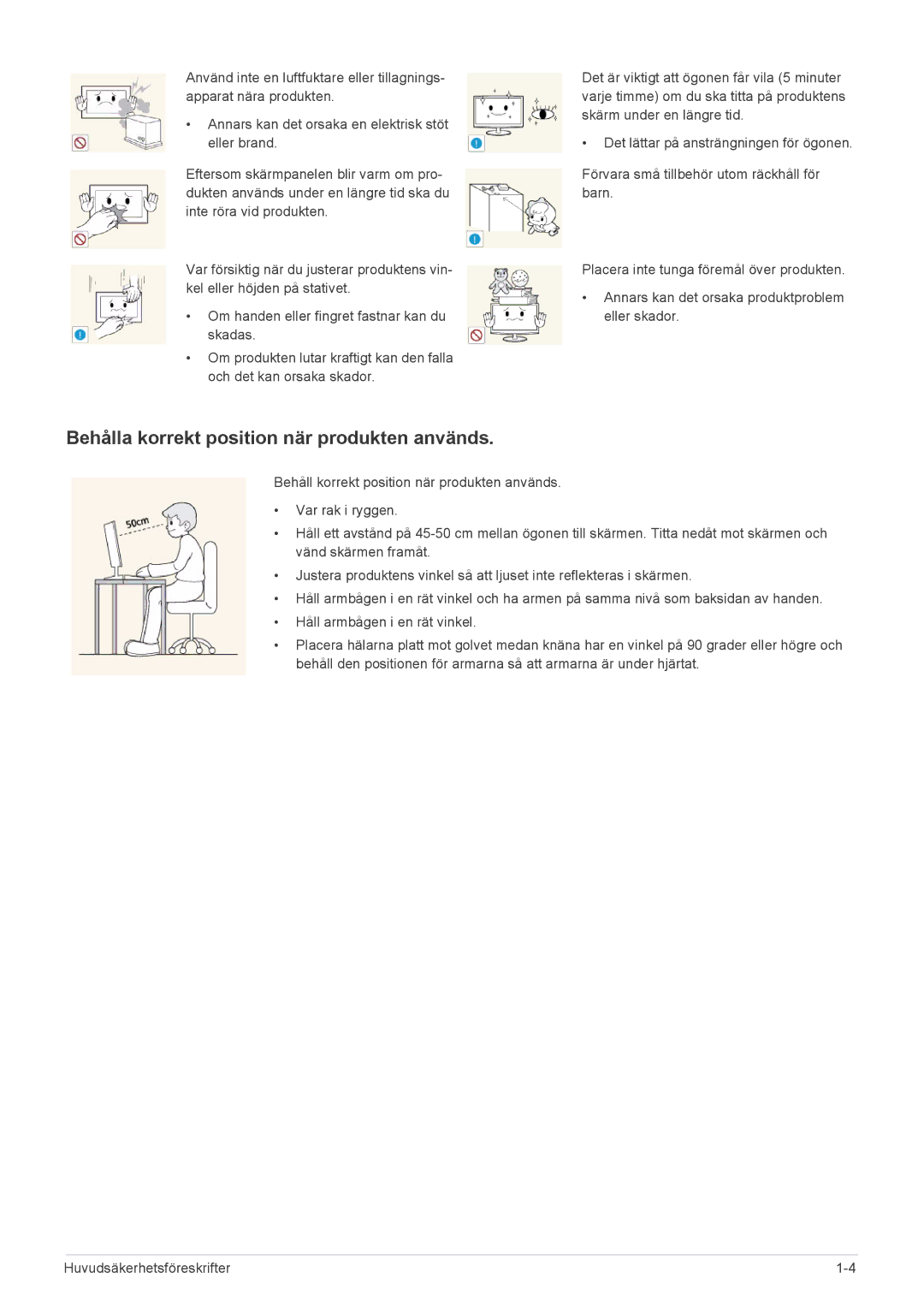 Samsung LS23A300BS/EN, LS24A300BS/EN, LS22A300BS/EN manual Behålla korrekt position när produkten används 