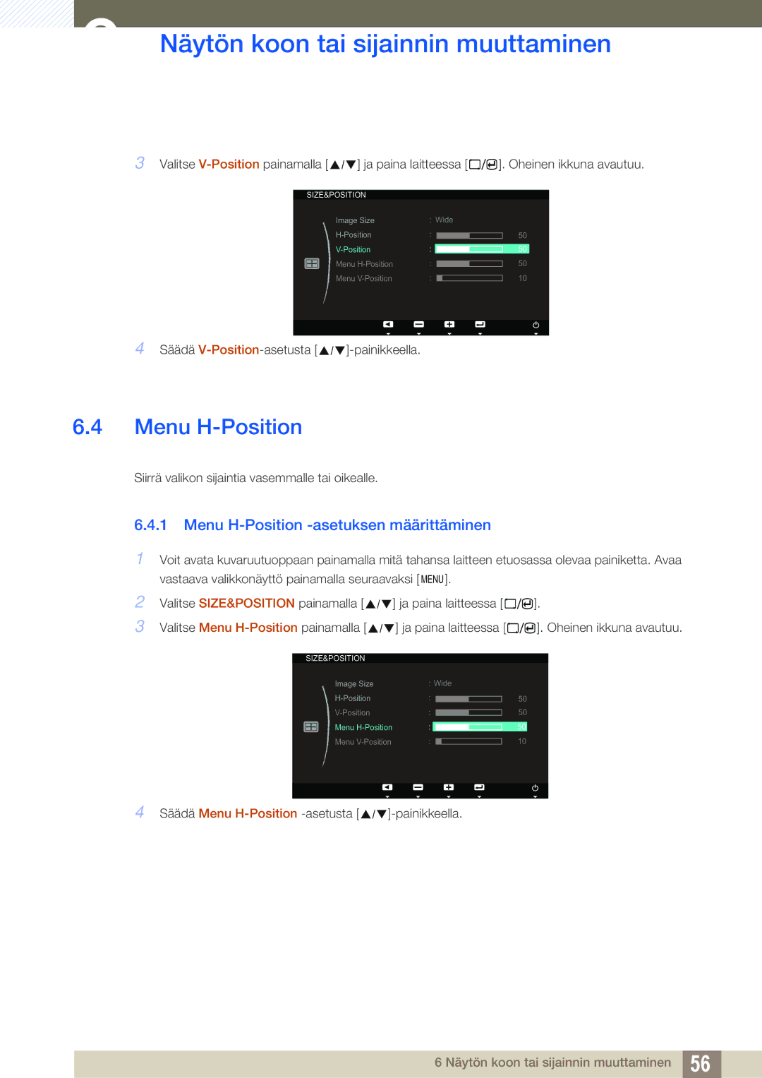Samsung LS23A700DSL/EN, LS23A700DS/EN manual Menu H-Position -asetuksen määrittäminen 