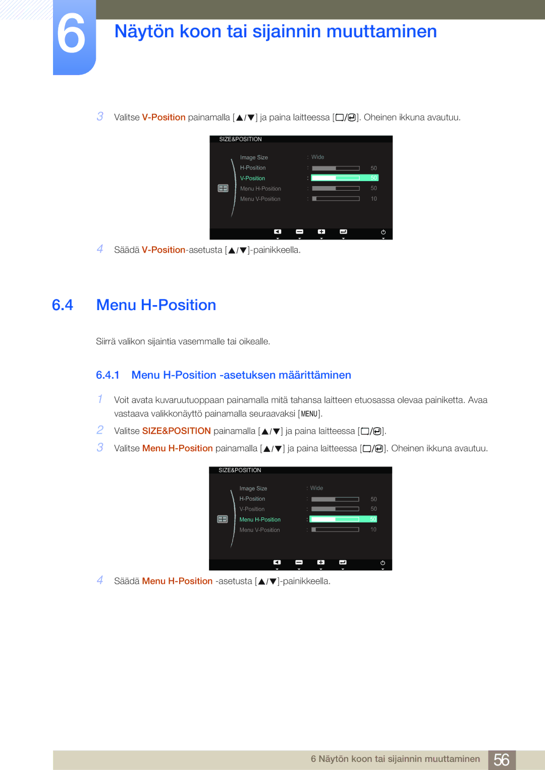 Samsung LS23A700DSL/EN, LS23A700DS/EN manual Menu H-Position -asetuksen määrittäminen 