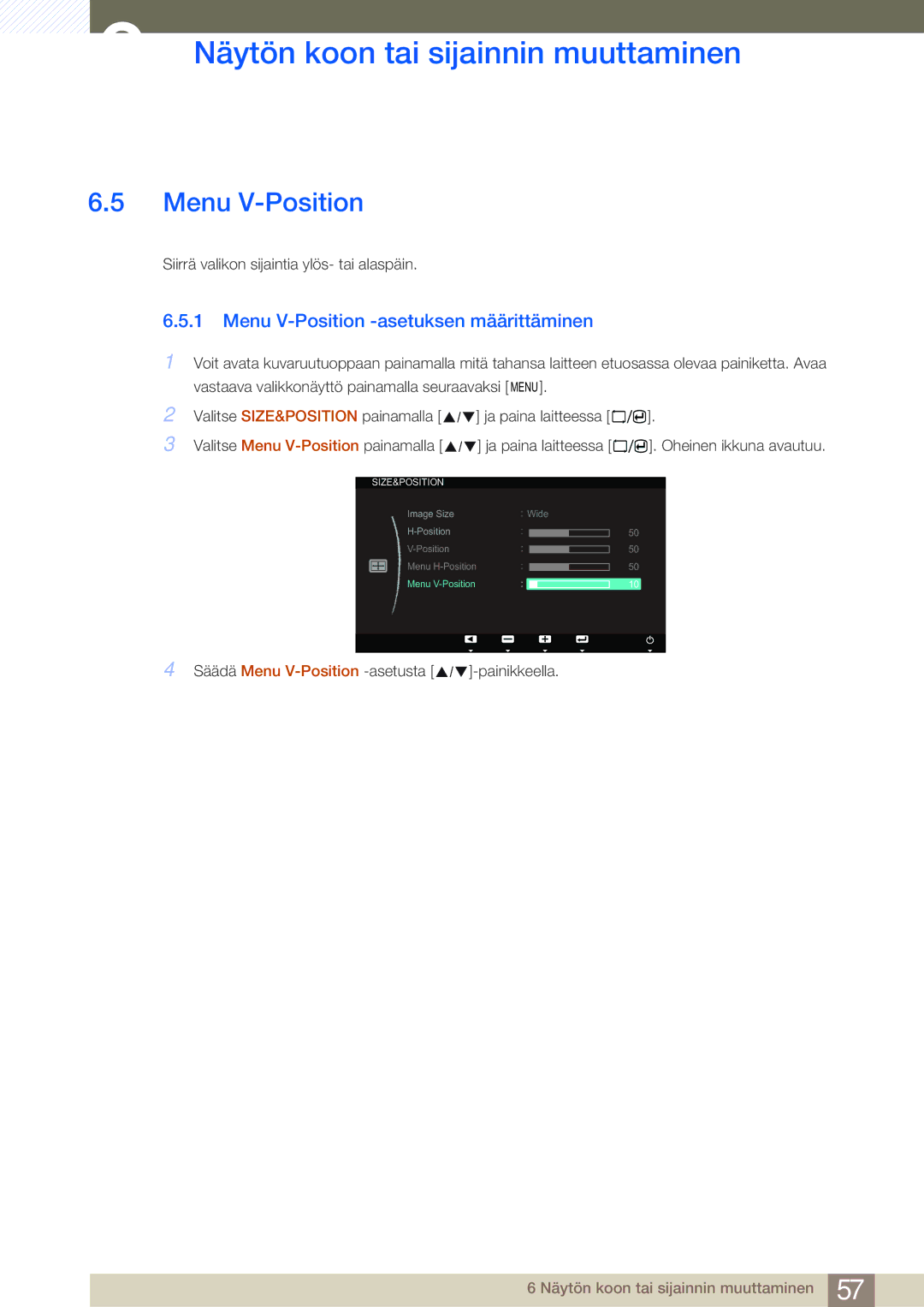 Samsung LS23A700DS/EN manual Menu V-Position -asetuksen määrittäminen, Siirrä valikon sijaintia ylös- tai alaspäin 