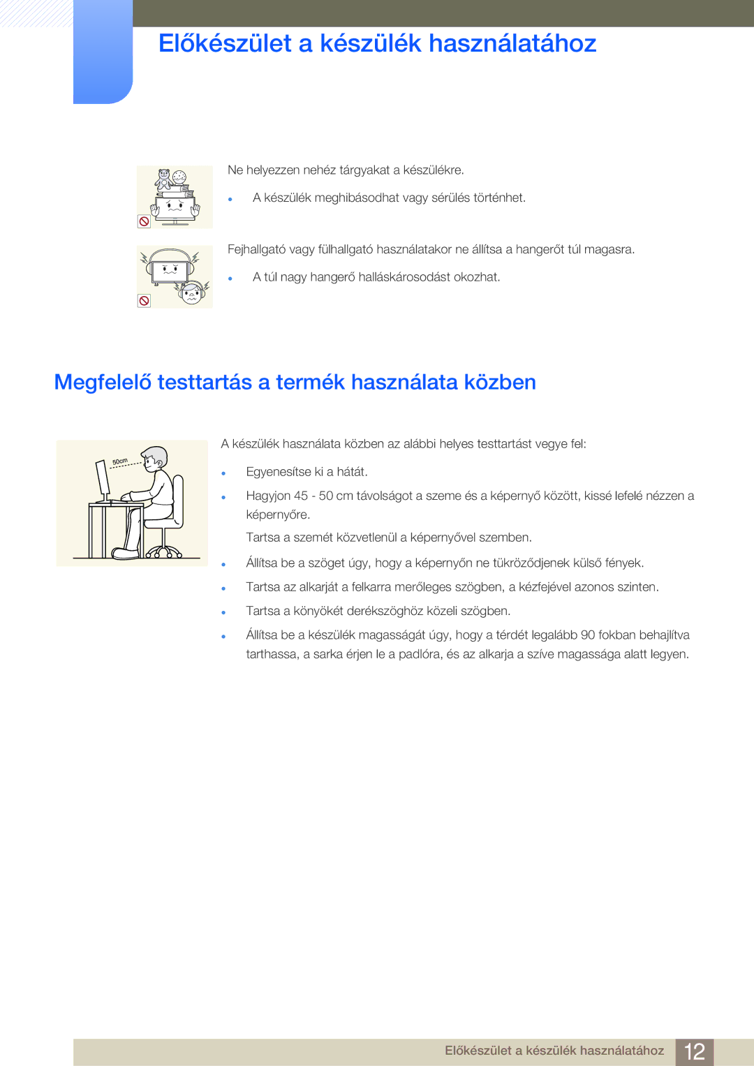 Samsung LS23A700DS/ZA, LS23A700DSL/EN, LS23A700DS/EN manual Megfelelő testtartás a termék használata közben 