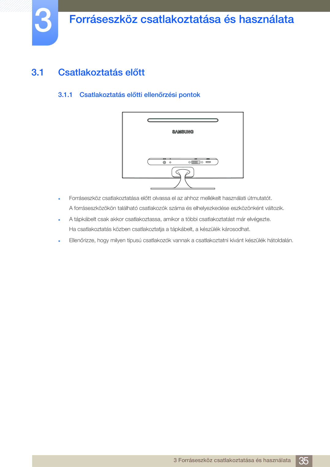 Samsung LS23A700DS/EN, LS23A700DS/ZA, LS23A700DSL/EN manual Forráseszköz csatlakoztatása és használata, Csatlakoztatás előtt 