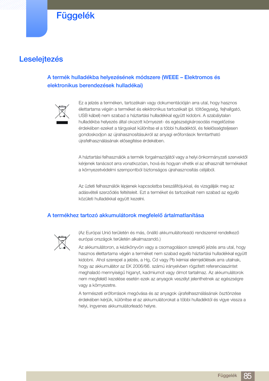 Samsung LS23A700DSL/EN, LS23A700DS/ZA manual Leselejtezés, Termékhez tartozó akkumulátorok megfelelő ártalmatlanítása 