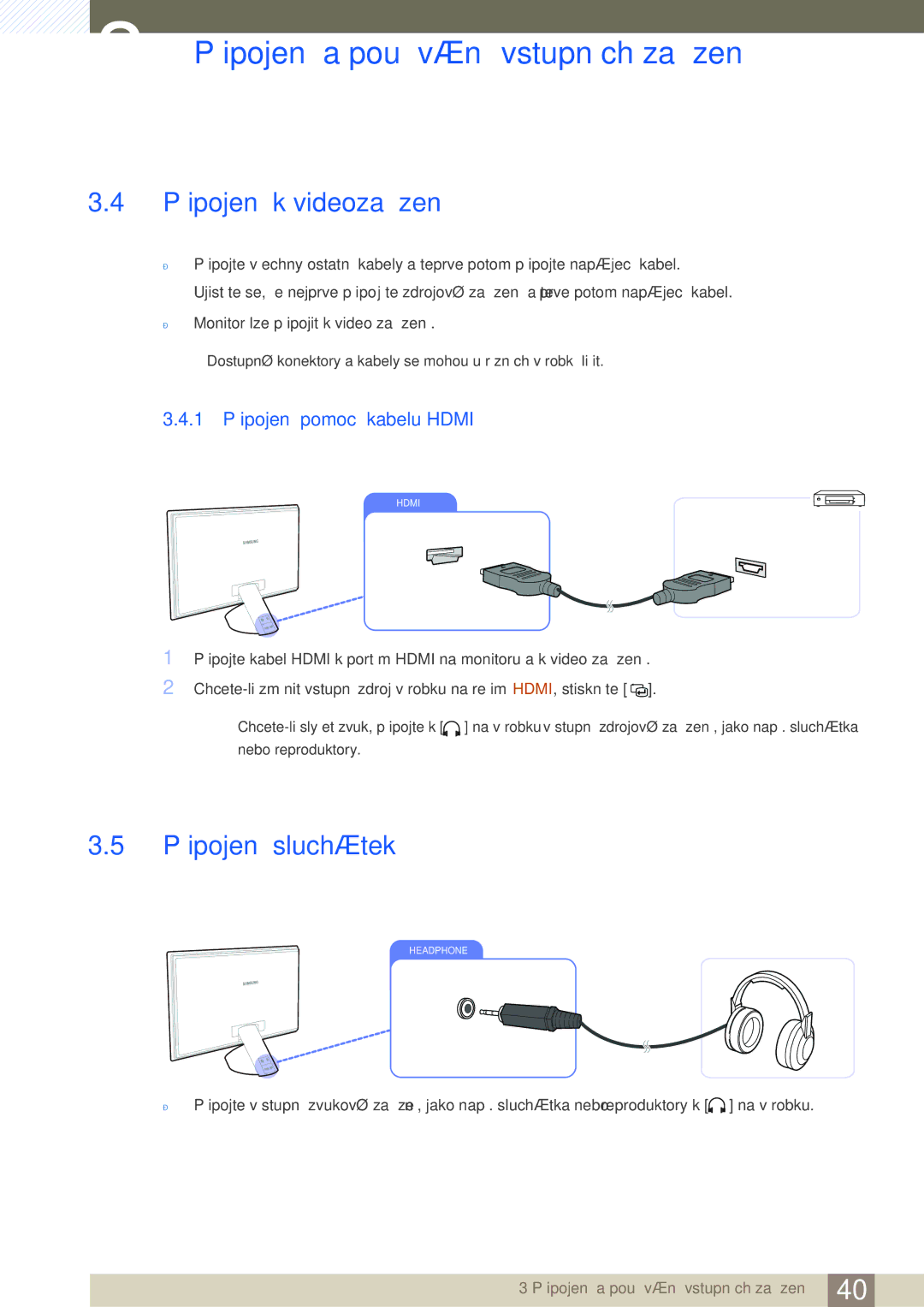 Samsung LS23A750DS/EN, LS27A750DS/EN manual Připojení k videozařízení, Připojení sluchátek, 1 Připojení pomocí kabelu Hdmi 