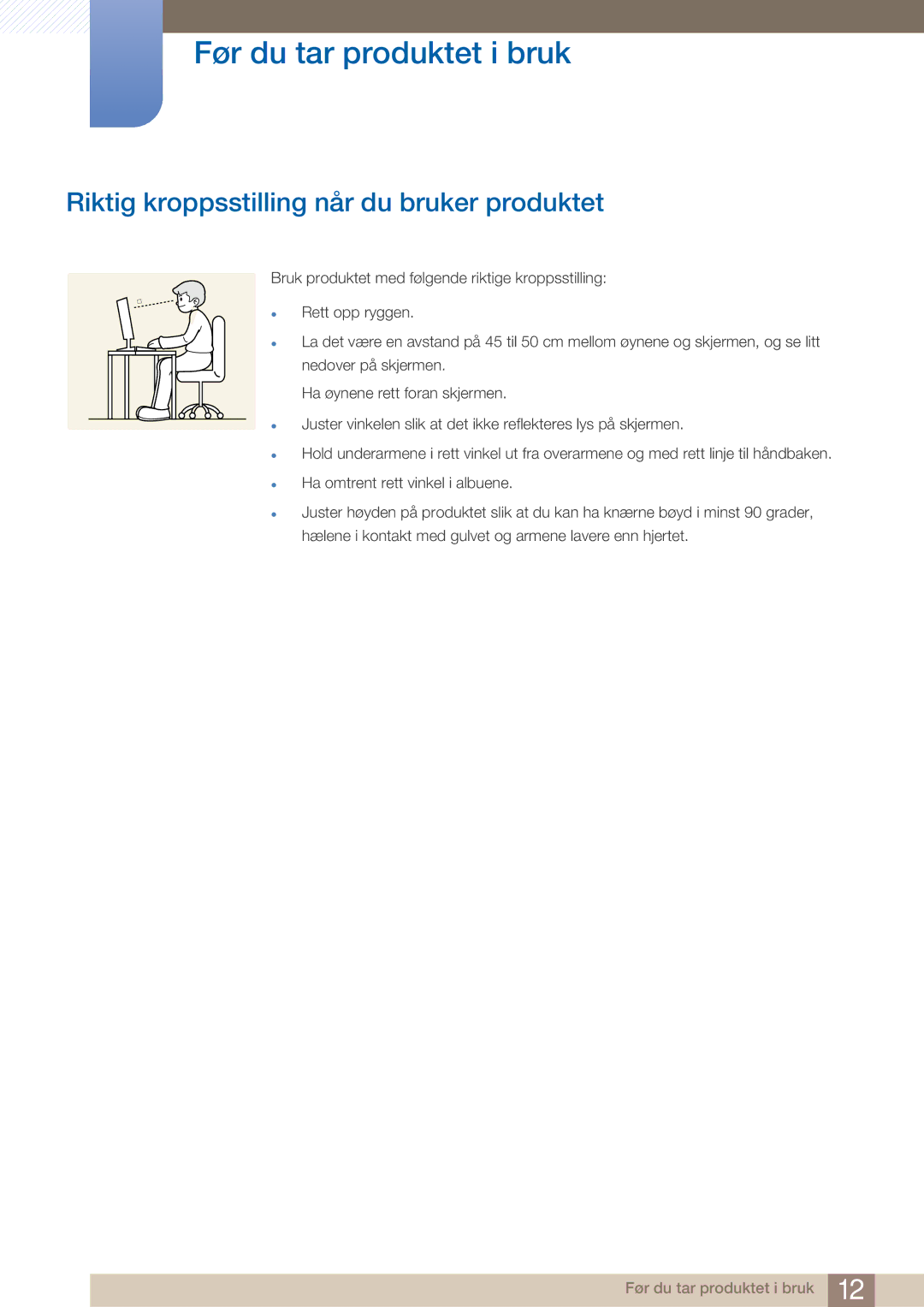 Samsung LS23A750DS/EN, LS27A750DS/EN manual Riktig kroppsstilling når du bruker produktet 