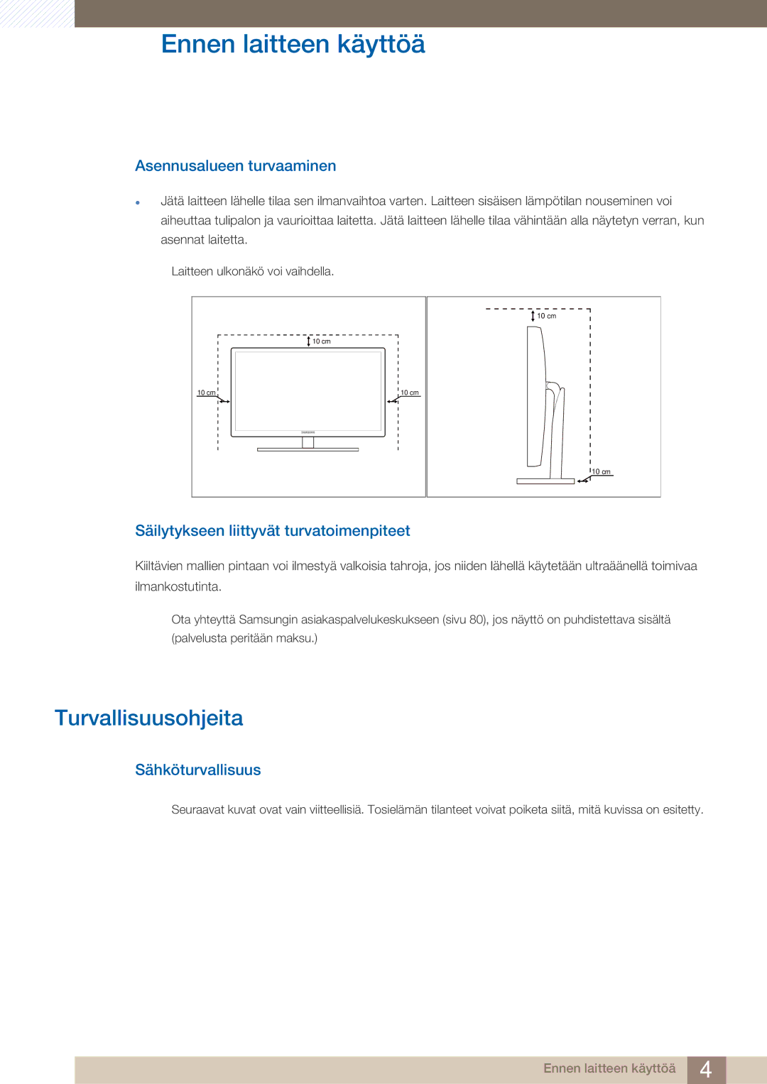 Samsung LS23A750DS/EN manual Turvallisuusohjeita, Asennusalueen turvaaminen, Säilytykseen liittyvät turvatoimenpiteet 