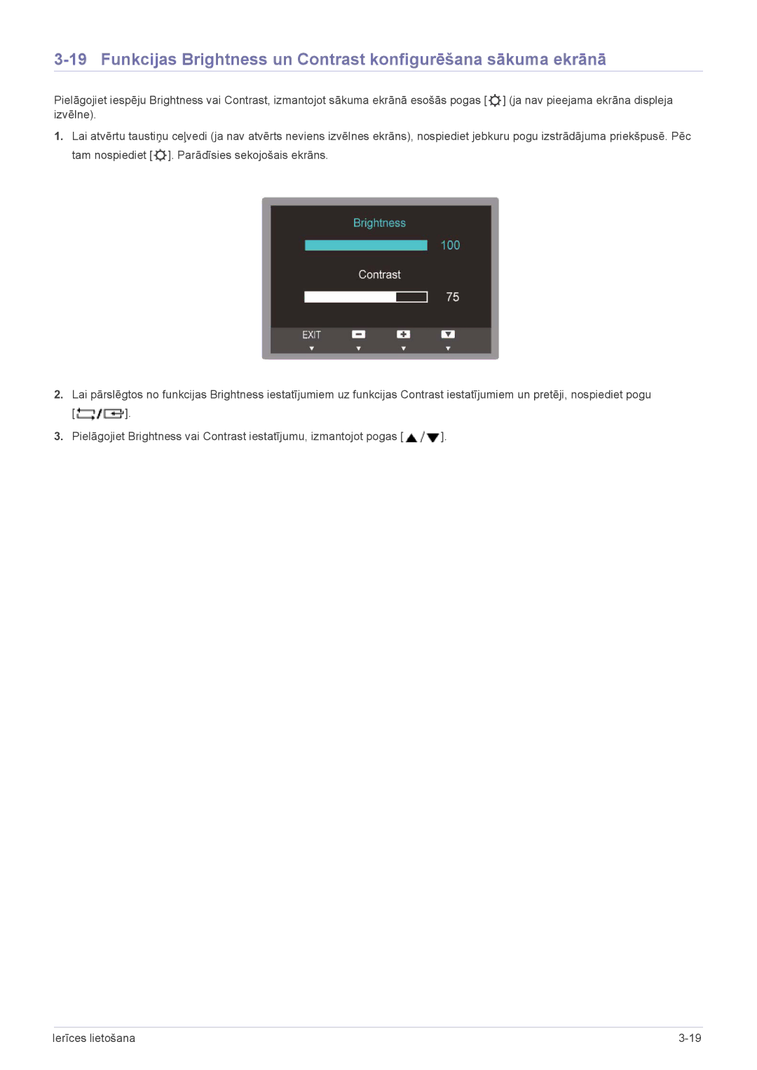 Samsung LS27B350HS/EN, LS23B350BS/EN, LS24B350HS/EN manual Funkcijas Brightness un Contrast konfigurēšana sākuma ekrānā 