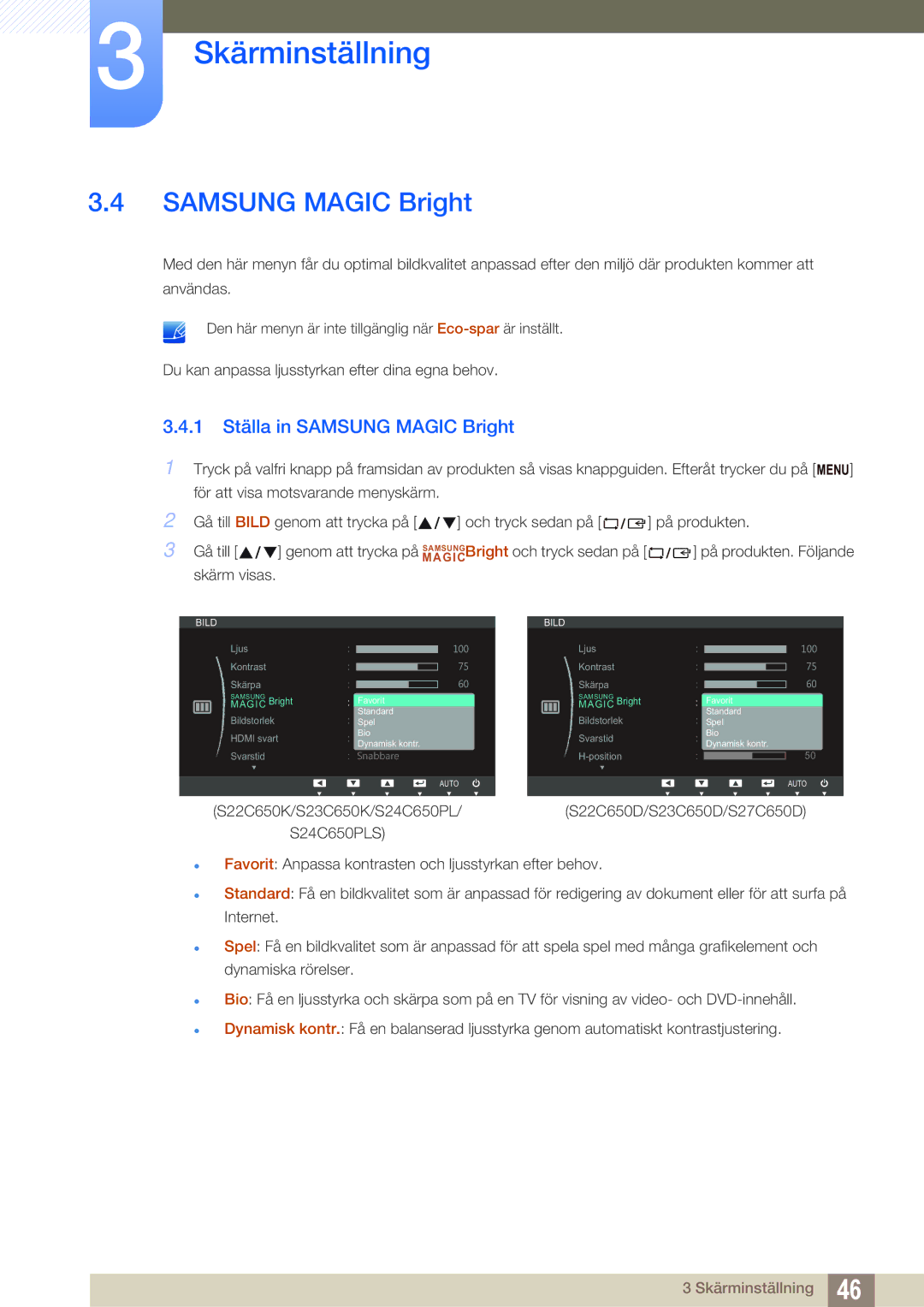 Samsung LS24C65UPC/EN, LS23C65KKS/EN, LS23C65KKC/EN, LS23C65UDC/EN, LS24C65UPL/EN manual 1 Ställa in Samsung Magic Bright 