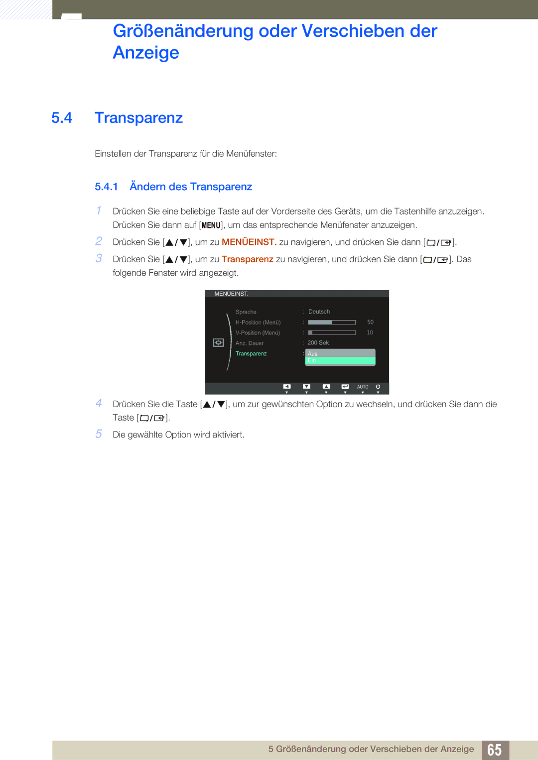 Samsung LS24C65UPC/EN, LS23C65UDC/EN, LS24C65UPL/EN, LS22C65UDC/EN, LS27C65UDS/EN, LS24C65KBWV/EN 1 Ändern des Transparenz 