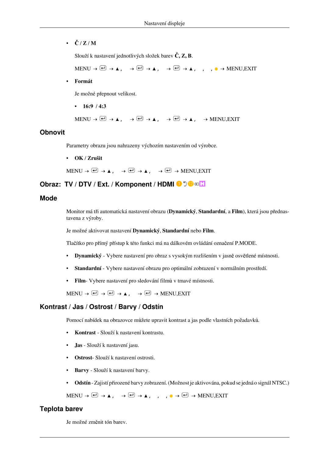 Samsung LS23CFVKF/EN Obnovit, Obraz TV / DTV / Ext. / Komponent / Hdmi Mode, Kontrast / Jas / Ostrost / Barvy / Odstín 