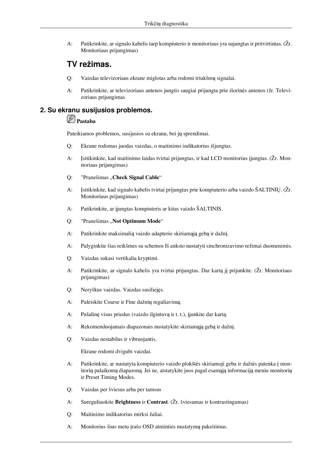 Samsung LS23CFVKF/EN manual Su ekranu susijusios problemos, Pranešimas „Check Signal Cable, Pranešimas „Not Optimum Mode 