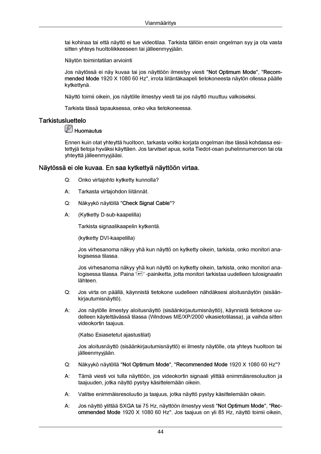 Samsung LS23CMZKFVA/EN, LS23CMZKFV/EN manual Tarkistusluettelo, Näytössä ei ole kuvaa. En saa kytkettyä näyttöön virtaa 