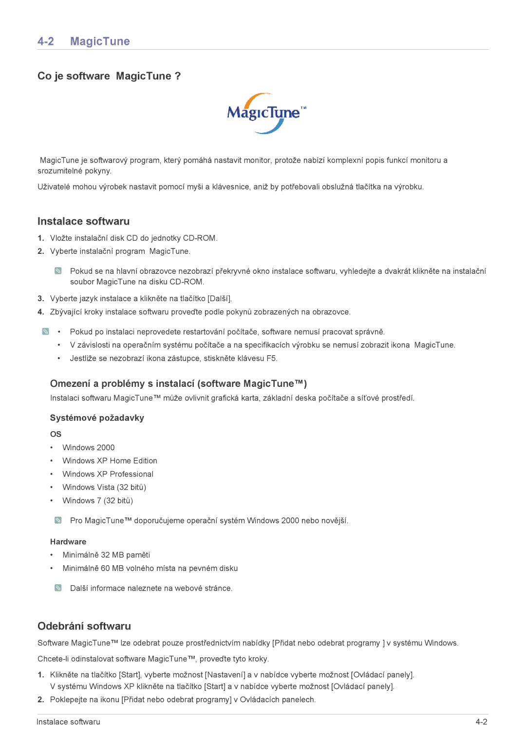 Samsung LS23CMZKFZ/ZN, LS23CMZKFZ/EN, LS23CMTKF/EN Co je software MagicTune ?, Instalace softwaru, Odebrání softwaru 