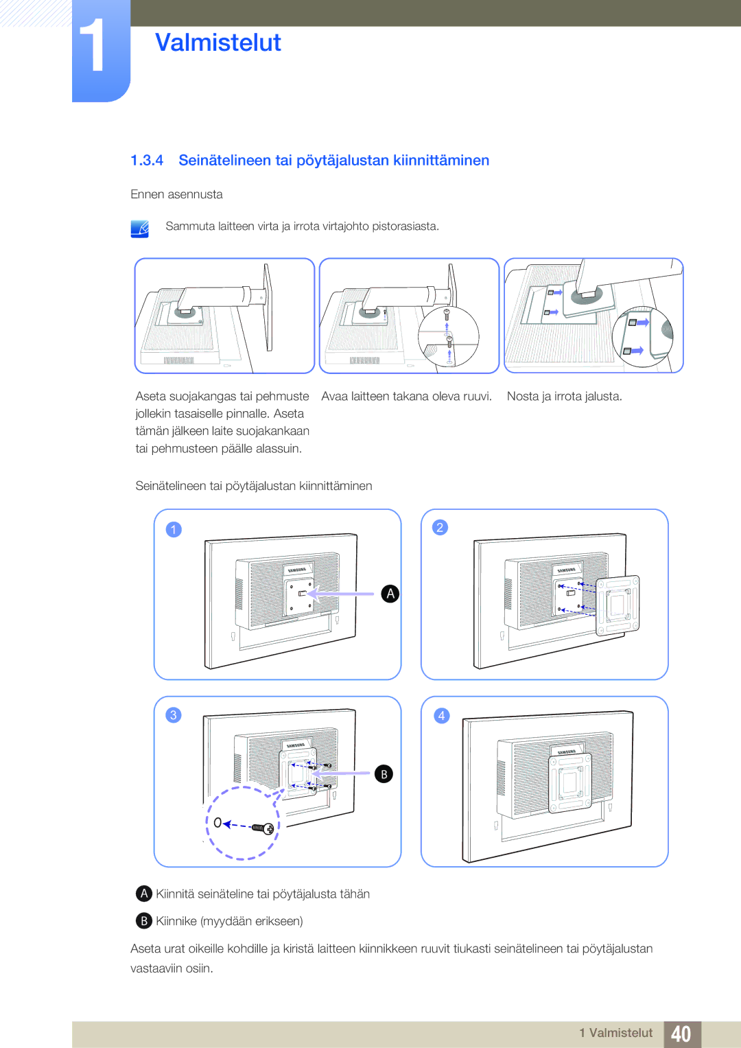 Samsung LS24E65UXWF/EN, LS23E65UDC/EN, LS24E65UPL/EN, LS22E45UDWG/EN manual Seinätelineen tai pöytäjalustan kiinnittäminen 