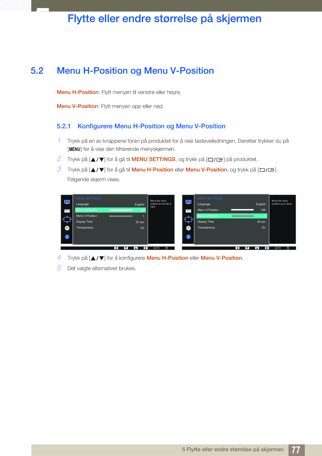 Samsung LS24E65UDW/EN, LS23E65UDC/EN, LS24E65UPL/EN, LS22E45UDWG/EN manual Konfigurere Menu H-Position og Menu V-Position 