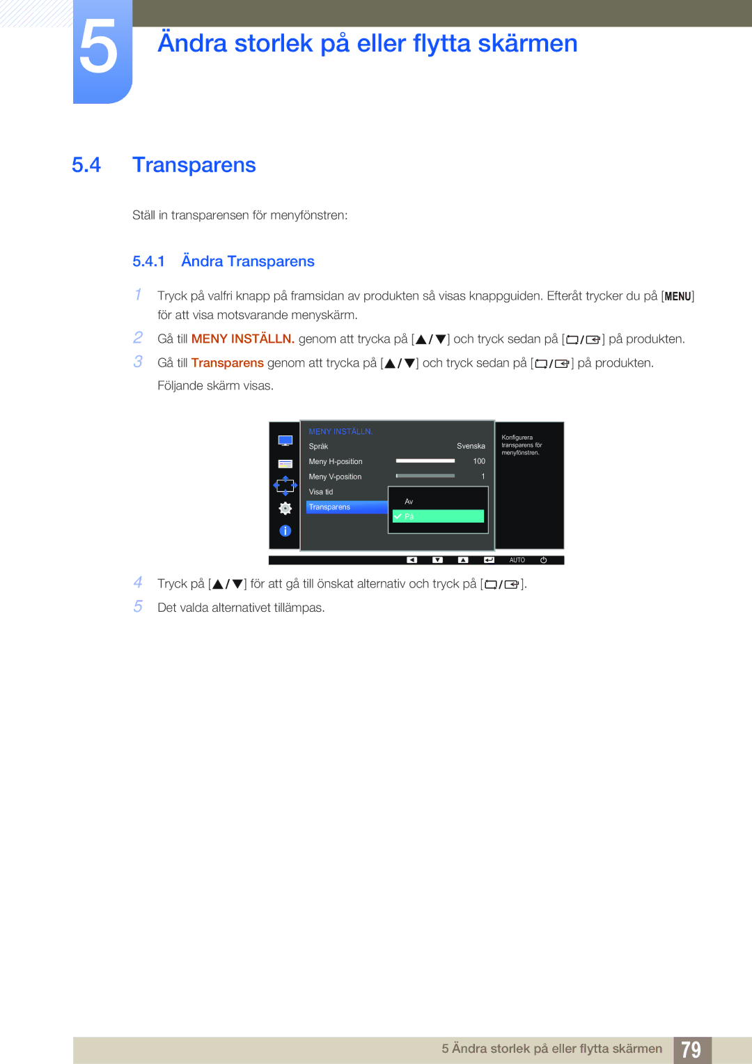 Samsung LS24E45KBSV/EN, LS23E65UDC/EN, LS24E65UPL/EN manual 1 Ändra Transparens, Ställ in transparensen för menyfönstren 