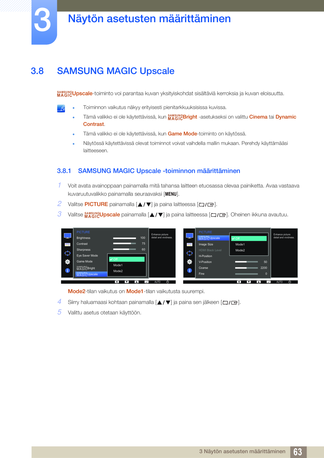 Samsung LS24E65UXWF/EN, LS23E65UDC/EN SAMSUNG MAGIC Upscale -toiminnon määrittäminen, 3 Näytön asetusten määrittäminen 