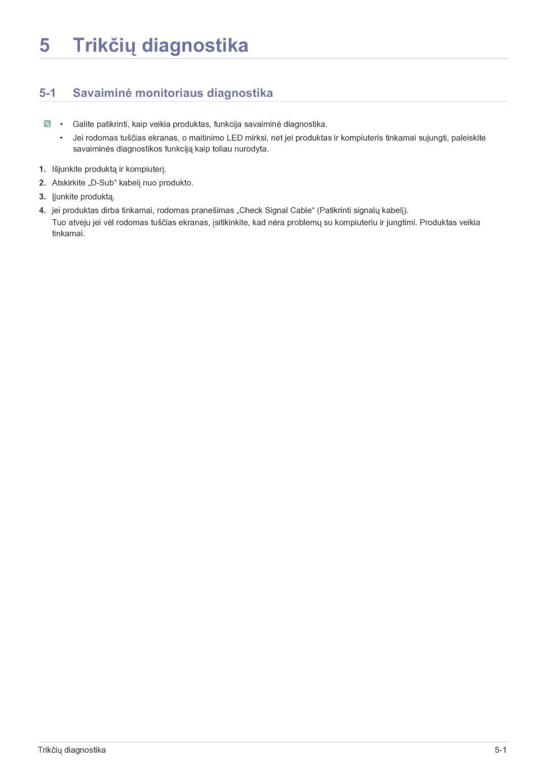 Samsung LS23EFVKUV/EN manual Trikčių diagnostika, Savaiminė monitoriaus diagnostika 