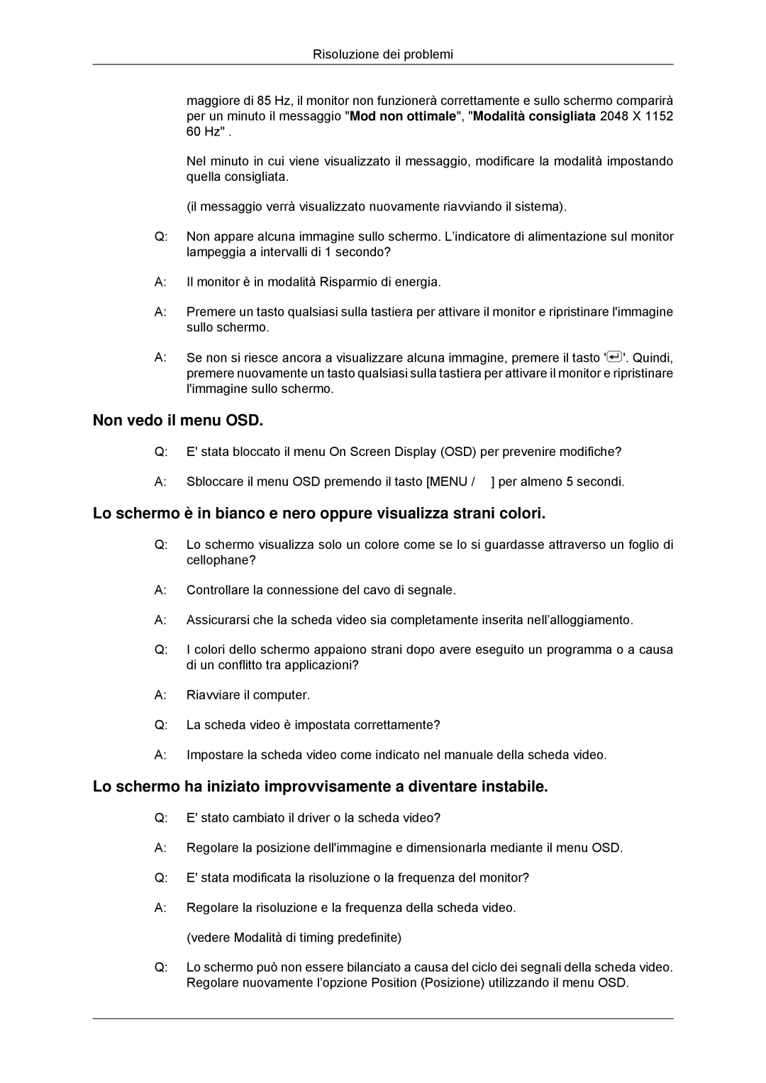 Samsung LS23MYYKBB/EDC, LS23MYYKBBA/EN Non vedo il menu OSD, Lo schermo ha iniziato improvvisamente a diventare instabile 