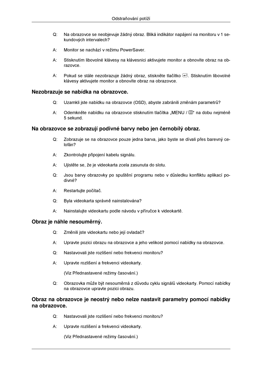 Samsung LS23MYYKBBA/EN, LS23MYYKBB/EDC manual Nezobrazuje se nabídka na obrazovce, Obraz je náhle nesouměrný 