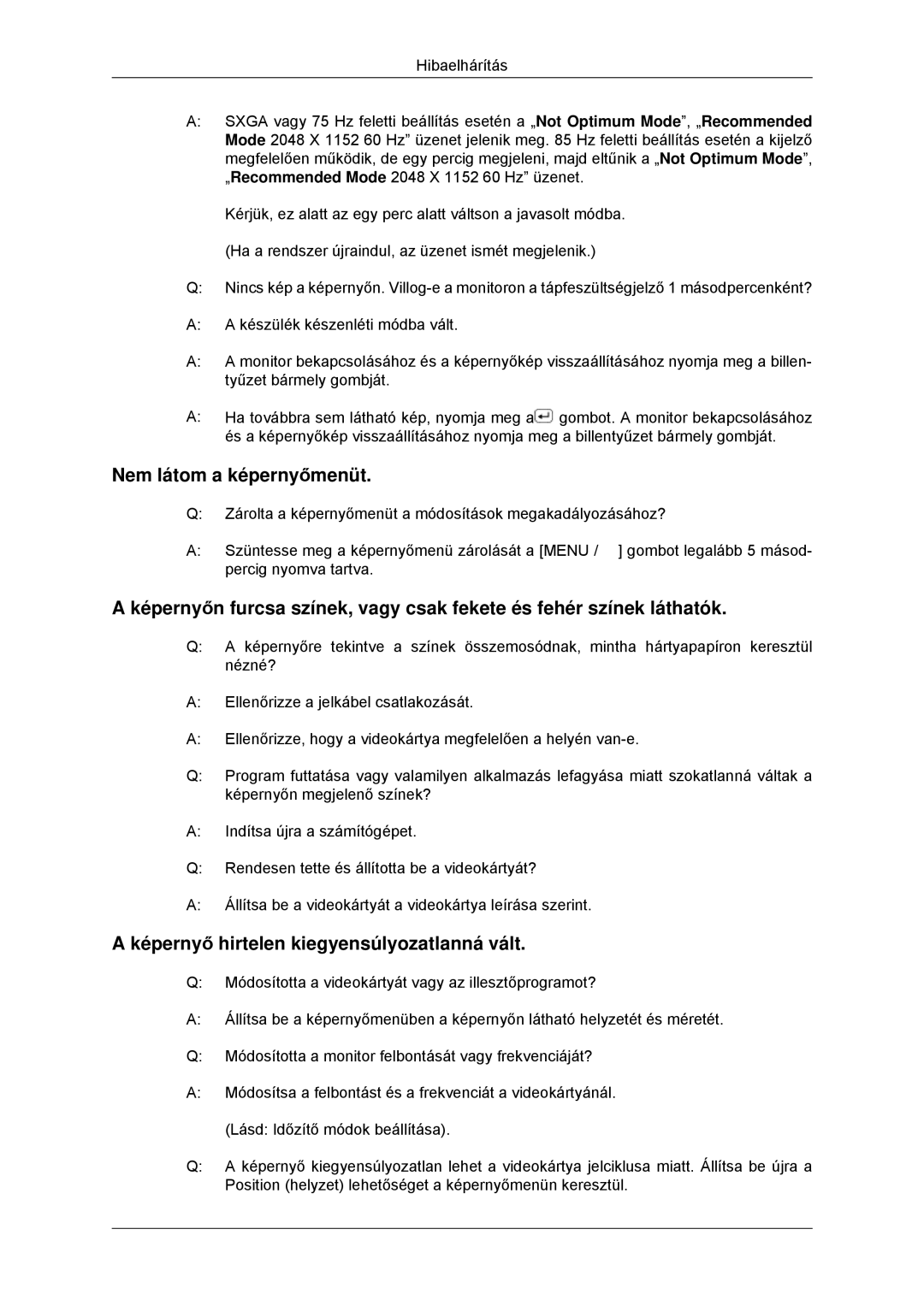 Samsung LS23MYYKBB/EDC, LS23MYYKBBA/EN manual Nem látom a képernyőmenüt, Képernyő hirtelen kiegyensúlyozatlanná vált 