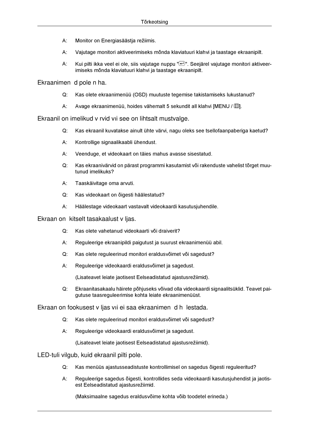 Samsung LS23MYYKBB/EDC manual Ekraanimenüüd pole näha, Ekraanil on imelikud värvid või see on lihtsalt mustvalge 