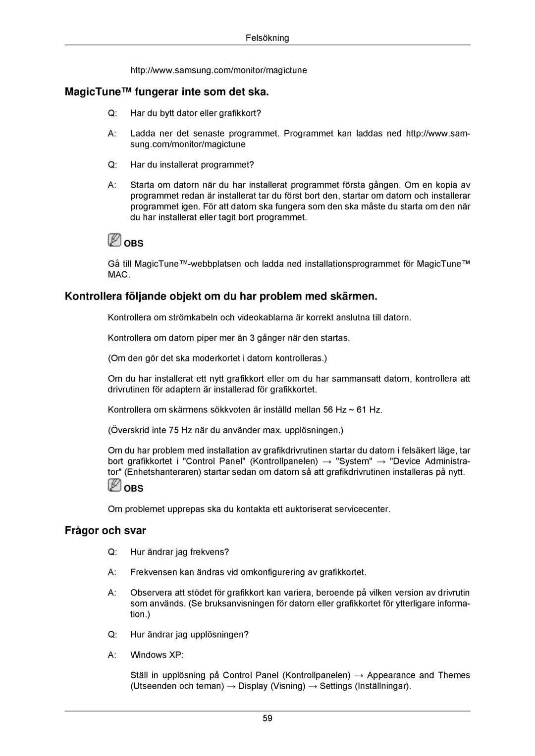 Samsung LS23MYZABC/EDC MagicTune fungerar inte som det ska, Kontrollera följande objekt om du har problem med skärmen 