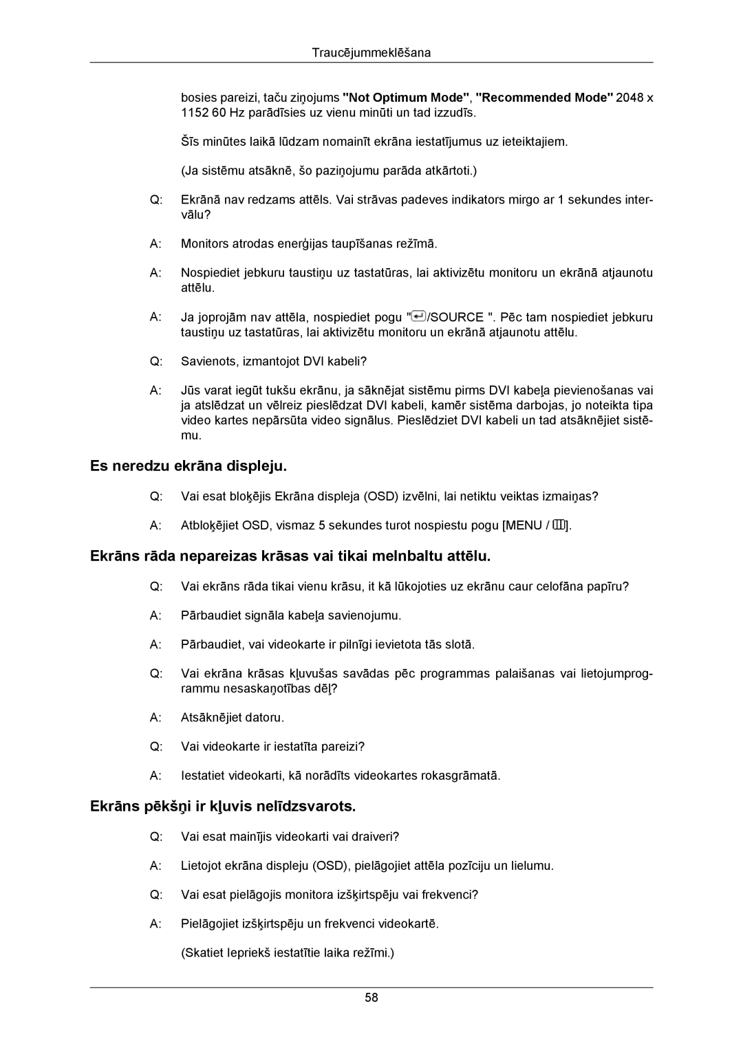 Samsung LS23MYZABC/EDC manual Es neredzu ekrāna displeju, Ekrāns rāda nepareizas krāsas vai tikai melnbaltu attēlu 