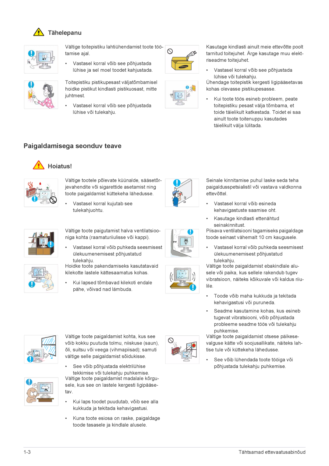 Samsung LS23NVTABW/EN Paigaldamisega seonduv teave, Vältige toitepistiku lahtiühendamist toote töö- tamise ajal, Tulekahju 