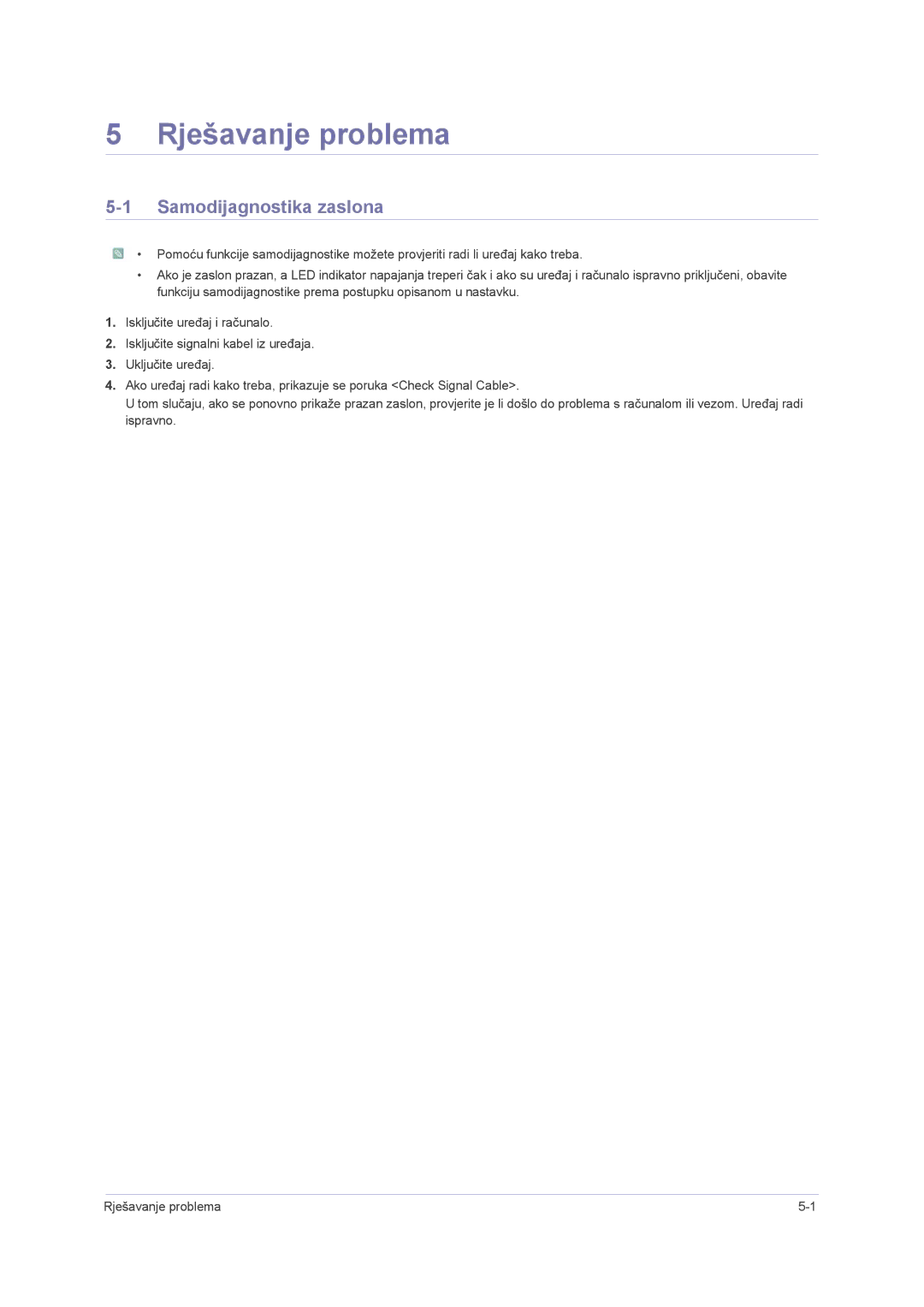 Samsung LS24PUHKF/EN, LS23PUHKF/EN, LS22PUHKFY/EN, LS22PUHKF/EN manual Rješavanje problema, Samodijagnostika zaslona 