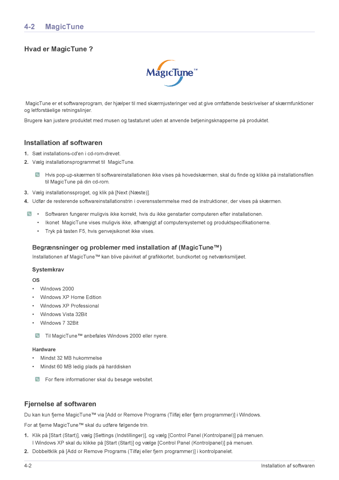 Samsung LS23WHUKFV/EN, LS23WHEKFV/EN Hvad er MagicTune ?, Installation af softwaren, Fjernelse af softwaren, Hardware 