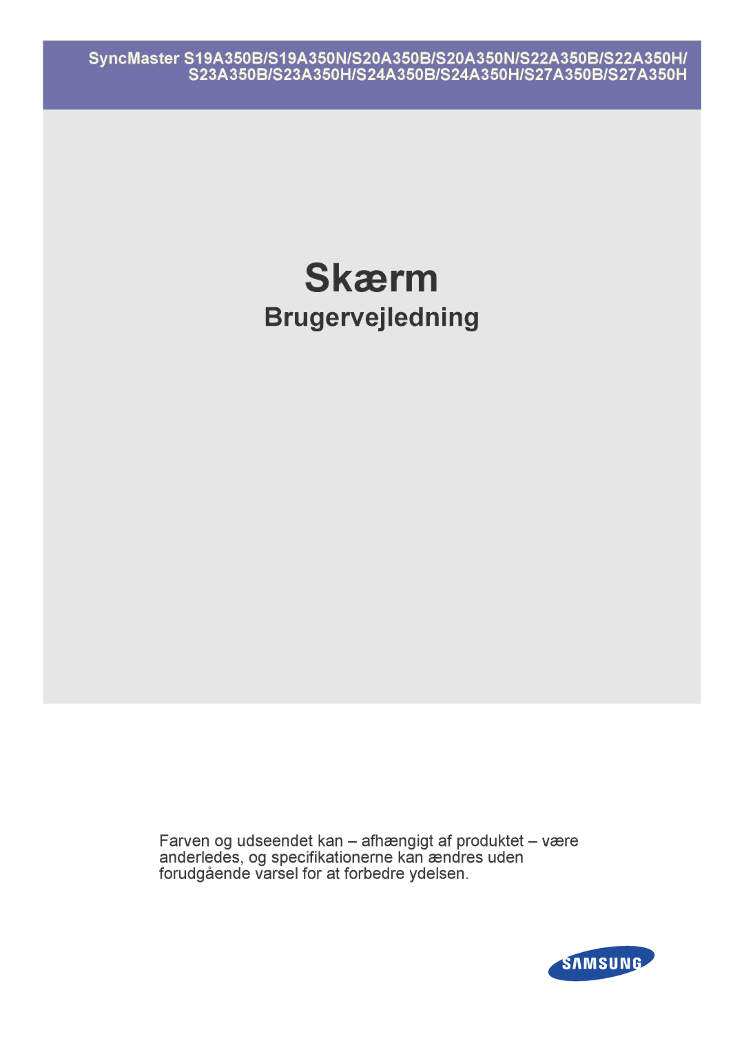 Samsung LS27A350HS/EN, LS24A350HS/EN, LS23A350HS/EN, LS22A350HS/EN manual Skærm 