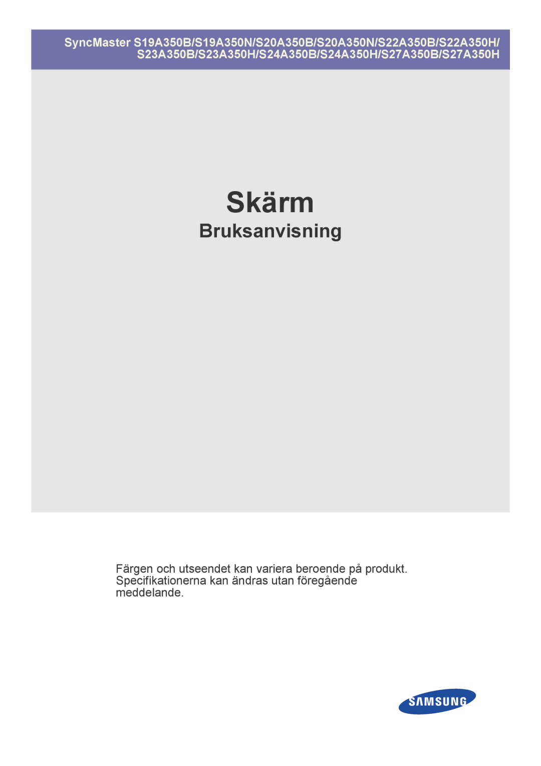 Samsung LS27A350HS/EN, LS24A350HS/EN, LS23A350HS/EN, LS22A350HS/EN manual Skärm 