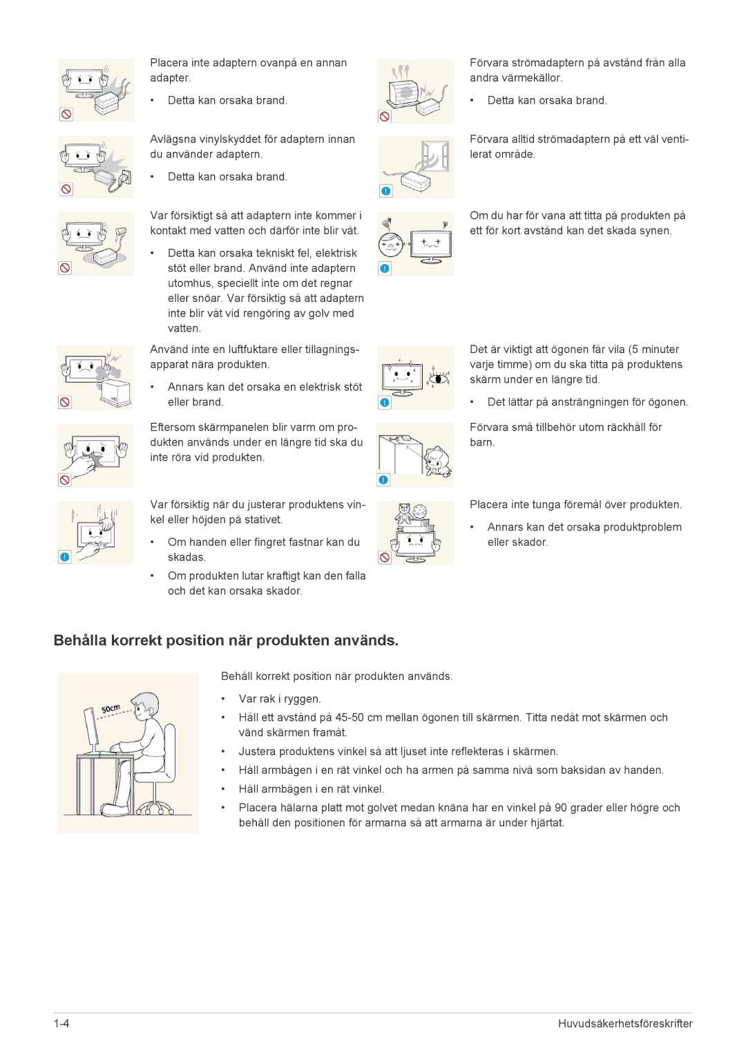 Samsung LS24A350HS/EN, LS27A350HS/EN, LS23A350HS/EN, LS22A350HS/EN manual Behålla korrekt position när produkten används 