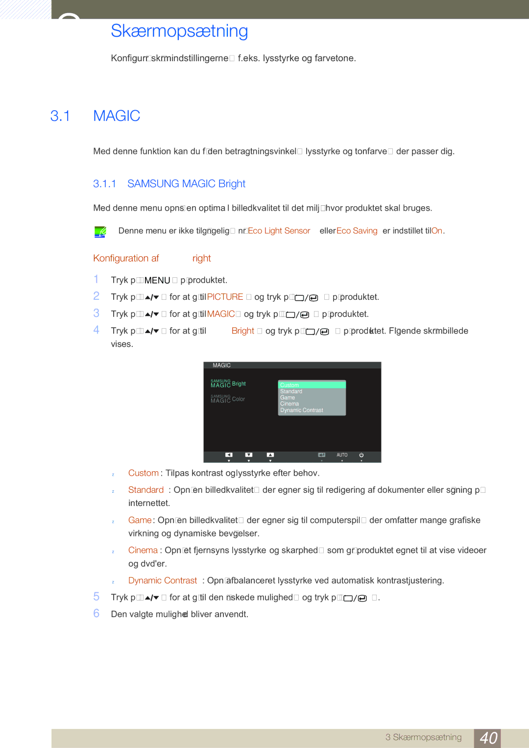 Samsung LS24A650DE/EN, LS27A650DS/EN manual Skærmopsætning, Samsung Magic Bright, Konfiguration af MAGICSAMSUNGBright 