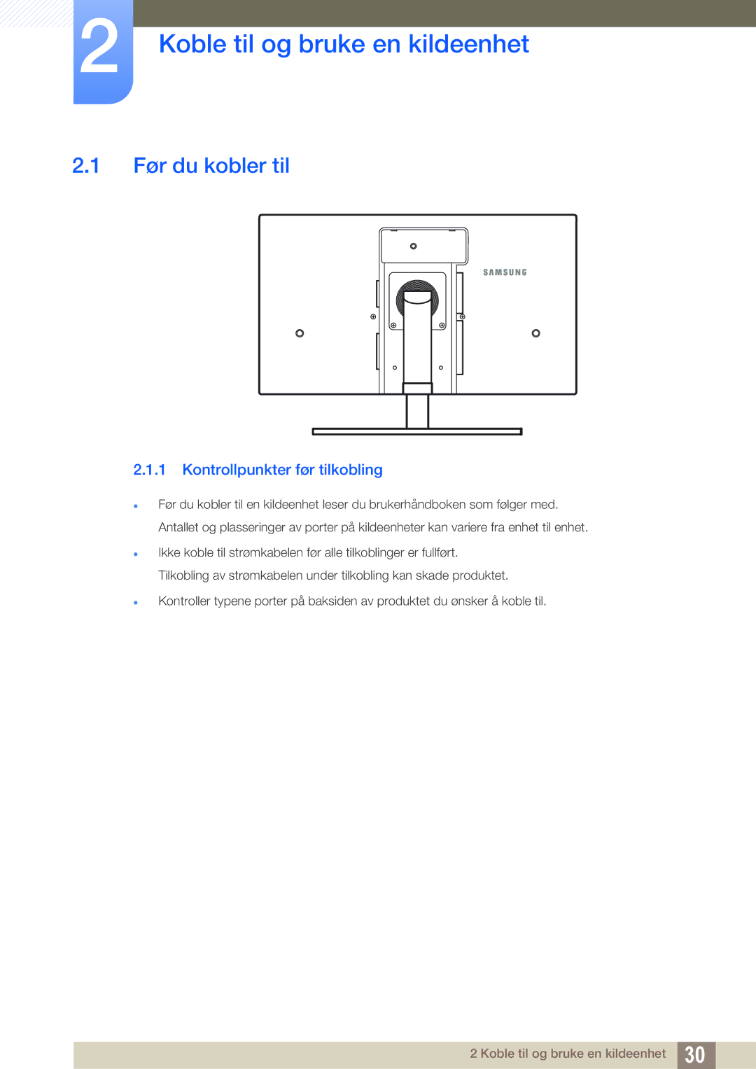 Samsung LS24A650DE/EN, LS27A650DS/EN Koble til og bruke en kildeenhet, Før du kobler til, Kontrollpunkter før tilkobling 