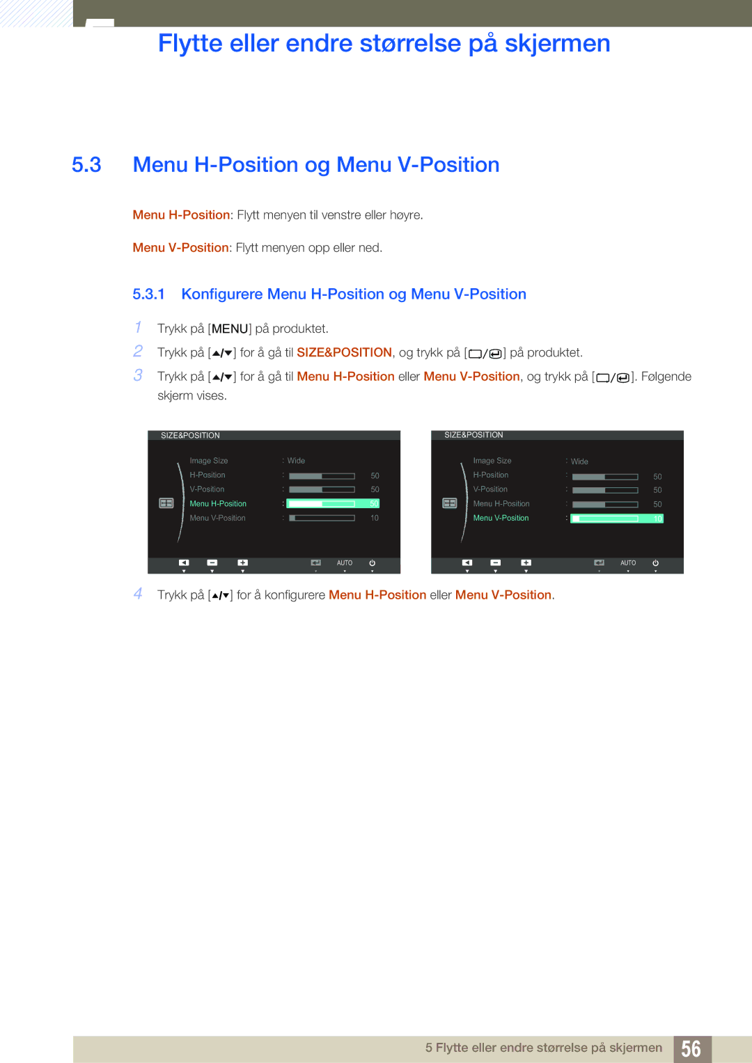 Samsung LS27A650DS/EN, LS24A650DE/EN, LS24A650DS/EN, LS24A850DW/EN manual Konfigurere Menu H-Position og Menu V-Position 